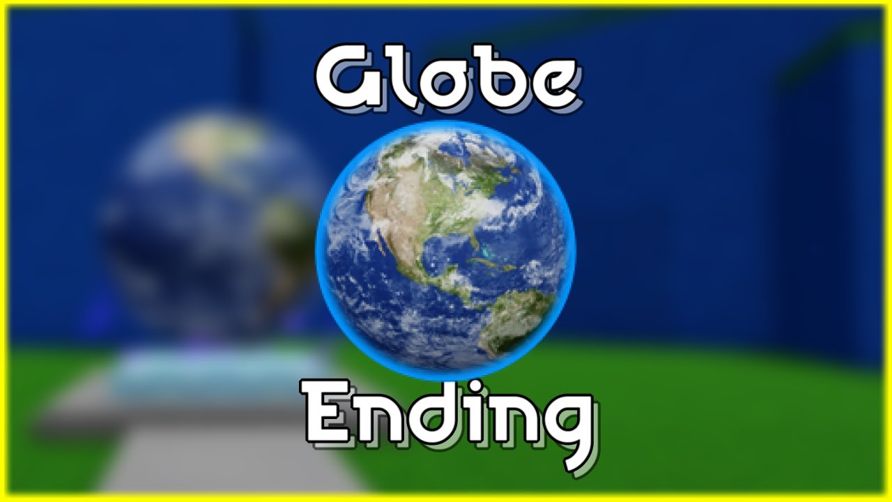Globe Ending Guide